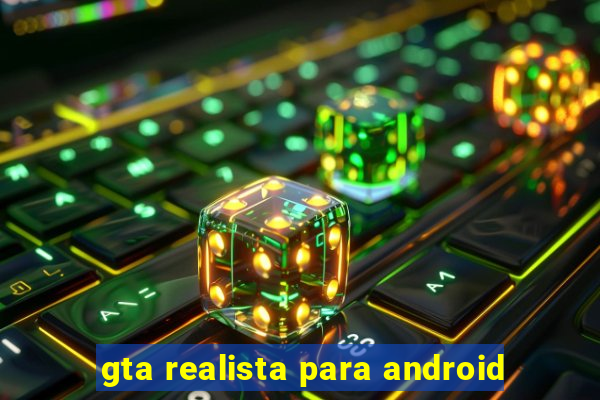 gta realista para android